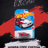 HONDA CIVIC CUSTOM HOTWHEELS